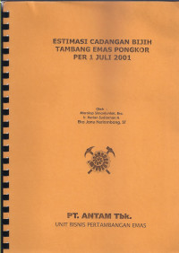 Estimasi cadangan bijih tambang emas Pongkor per 1 Juli 2001